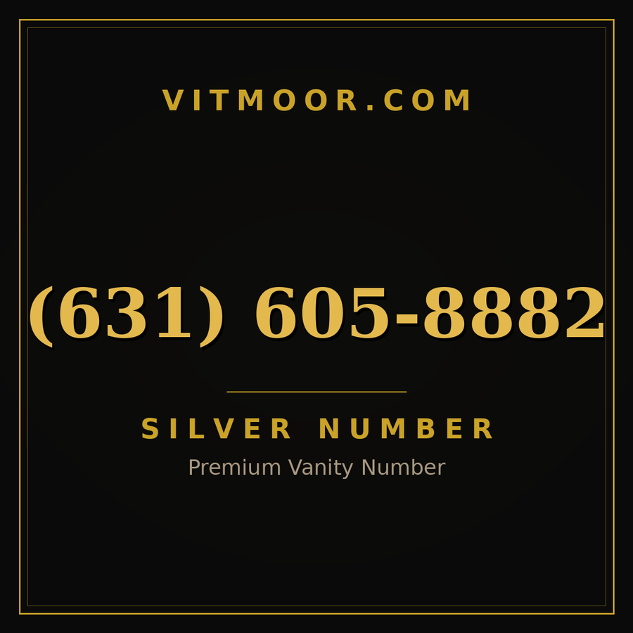 VITMOOR Silver premium number (631) 605-8882