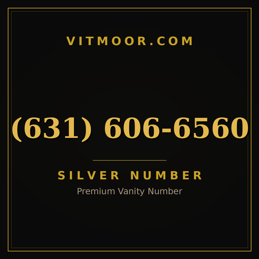 VITMOOR Silver premium number (631) 606-6560