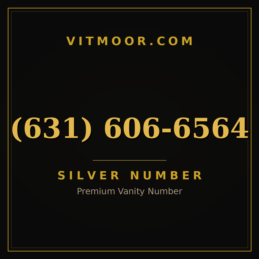 VITMOOR Silver premium number (631) 606-6564