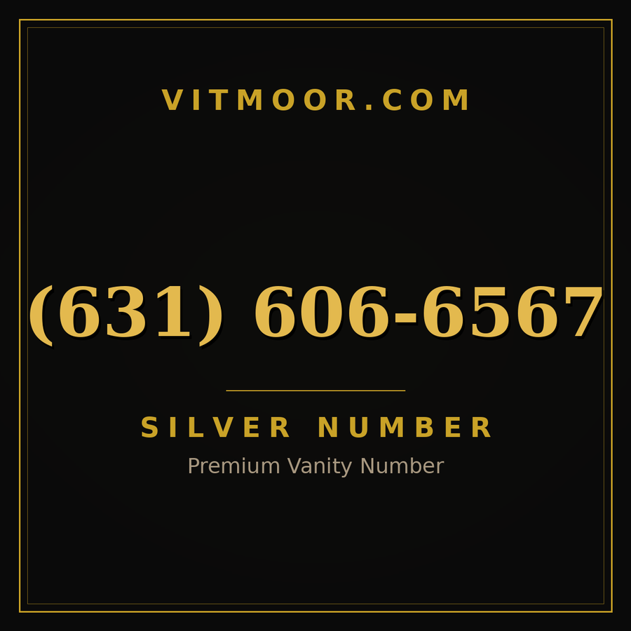 VITMOOR Silver premium number (631) 606-6567