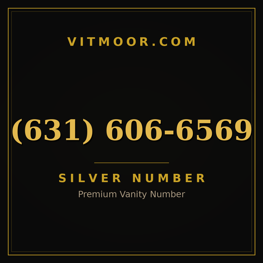 VITMOOR Silver premium number (631) 606-6569