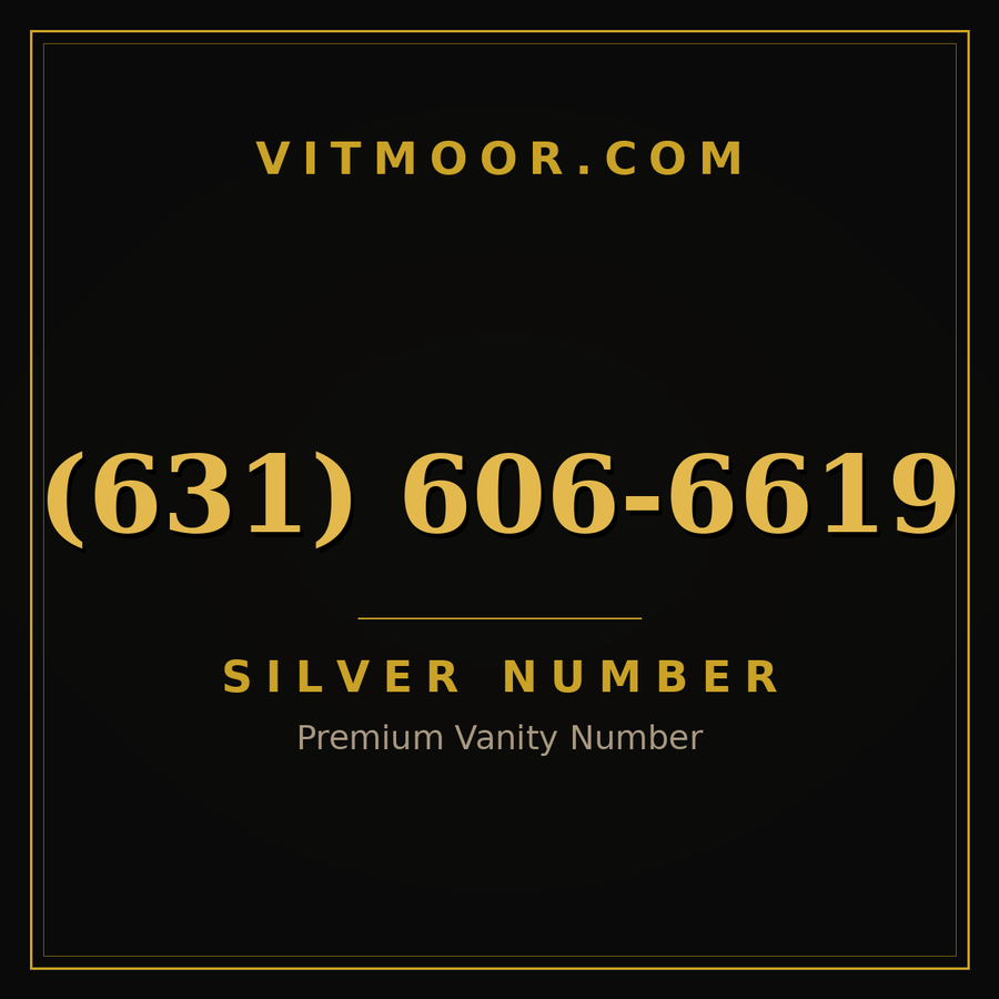 VITMOOR Silver premium number (631) 606-6619