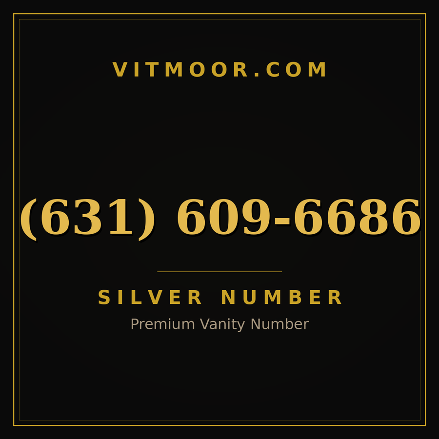 VITMOOR Silver premium number (631) 609-6686