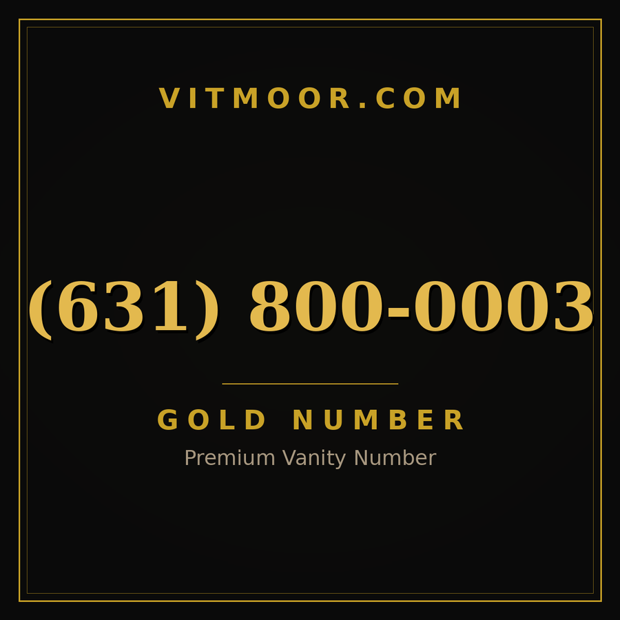 VITMOOR Gold premium number (631) 800-0003