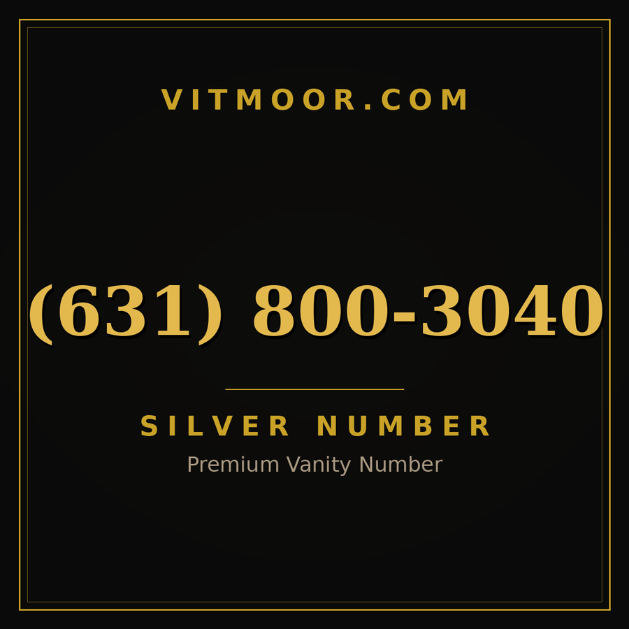 VITMOOR Silver premium number (631) 800-3040
