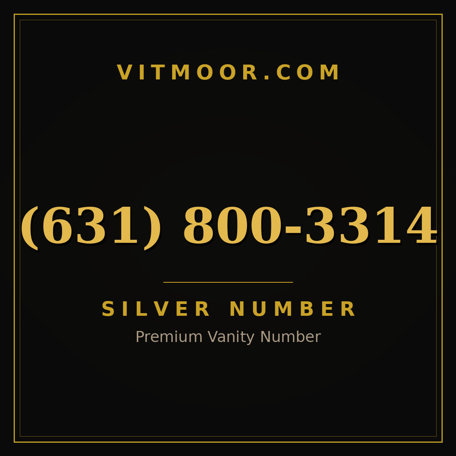 VITMOOR Silver premium number (631) 800-3314