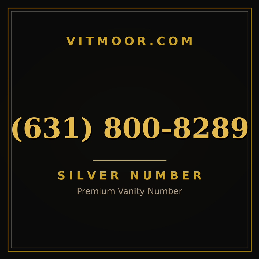 VITMOOR Silver premium number (631) 800-8289