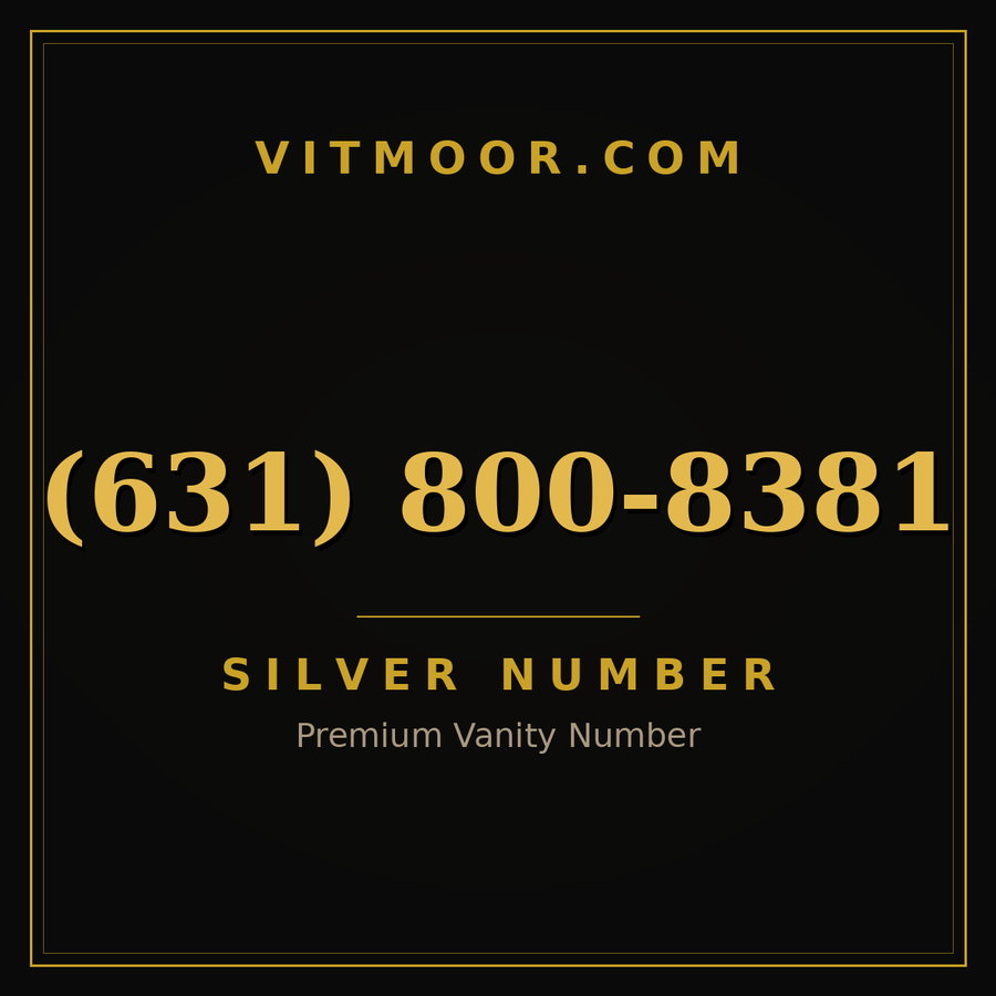 VITMOOR Silver premium number (631) 800-8381