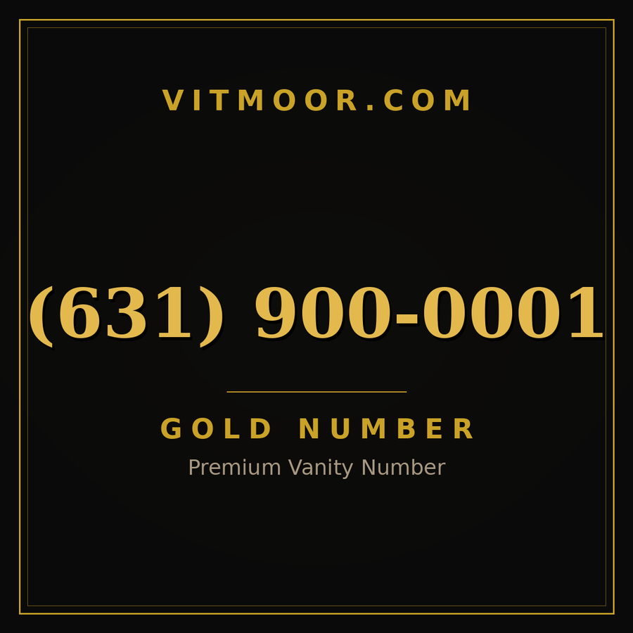 VITMOOR Gold premium number (631) 900-0001