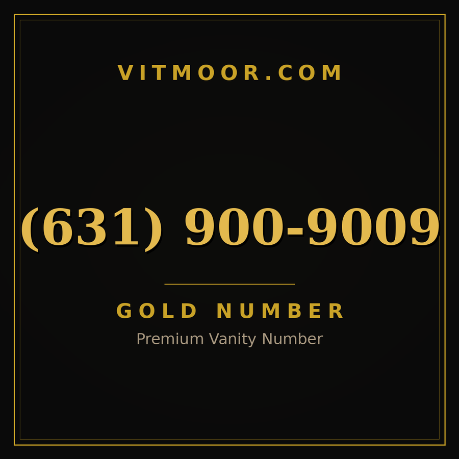 VITMOOR Gold premium number (631) 900-9009