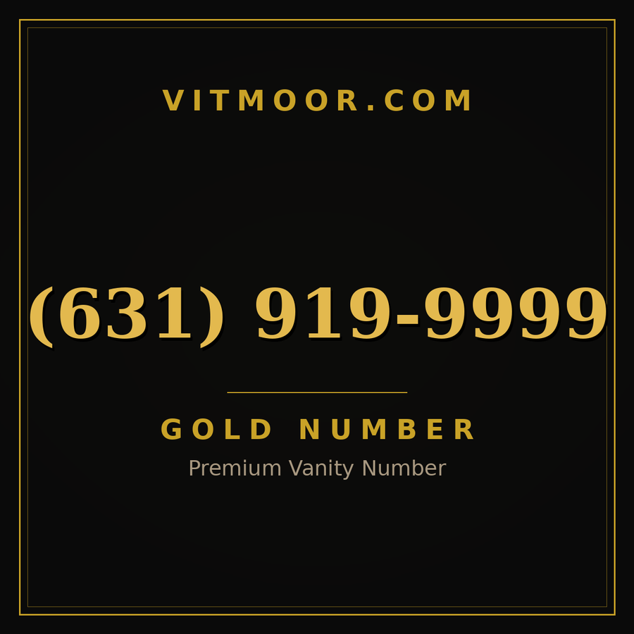 VITMOOR Gold premium number (631) 919-9999