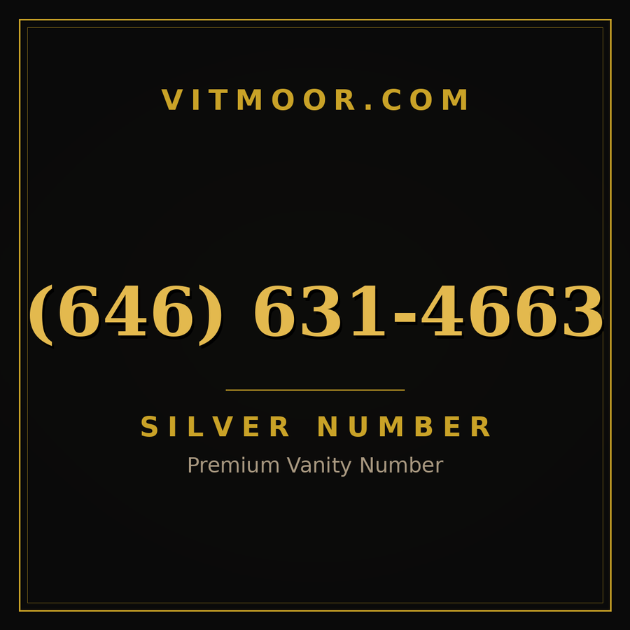VITMOOR Silver premium number (646) 631-4663