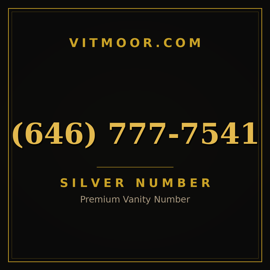 VITMOOR Silver premium number (646) 777-7541