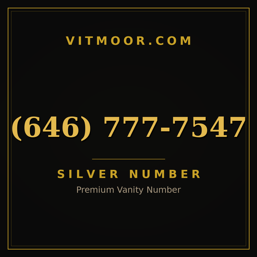 VITMOOR Silver premium number (646) 777-7547