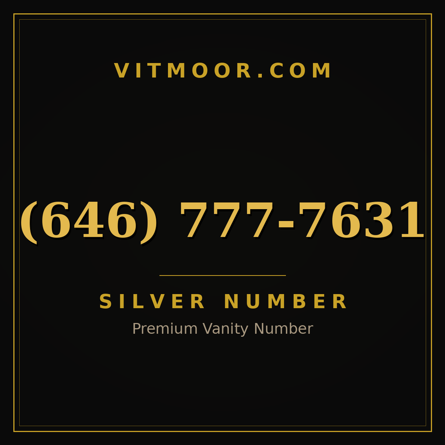VITMOOR Silver premium number (646) 777-7631
