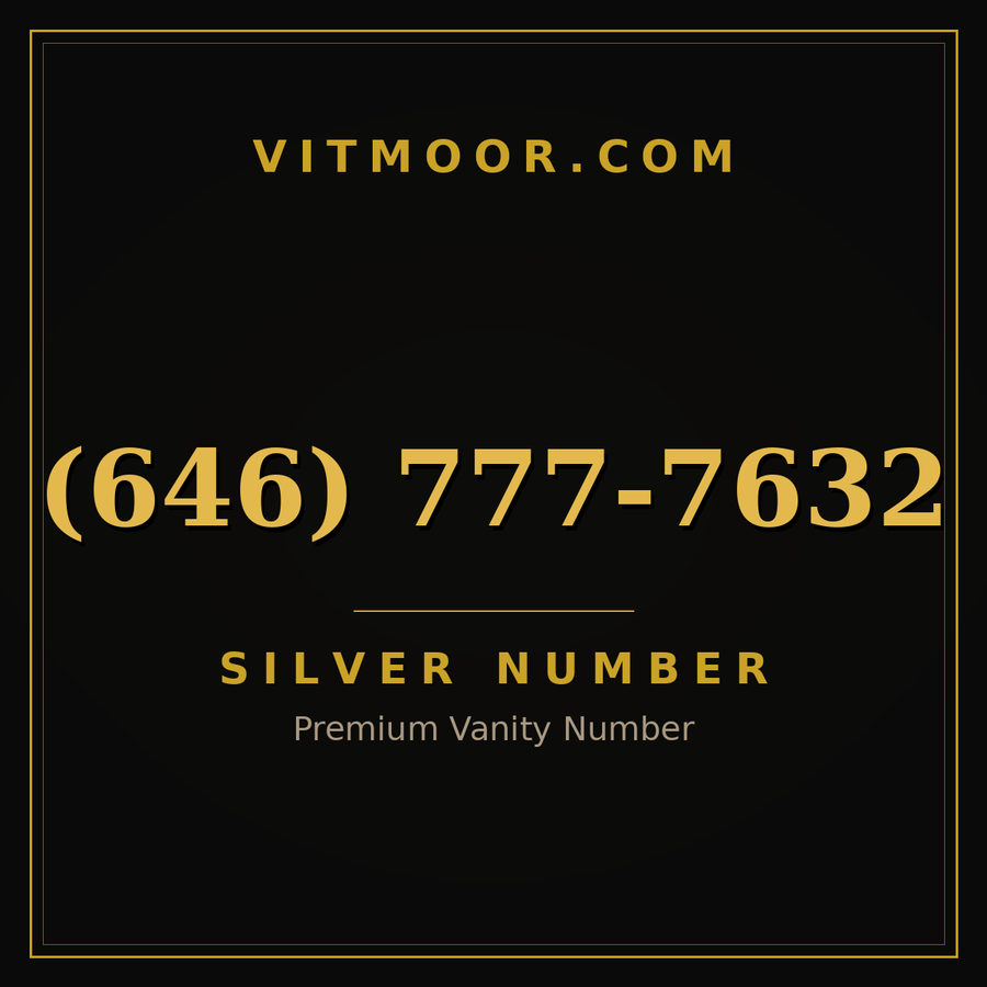 VITMOOR Silver premium number (646) 777-7632