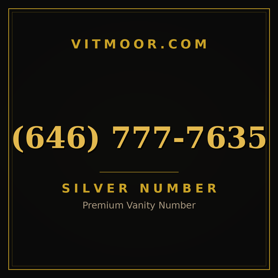 VITMOOR Silver premium number (646) 777-7635