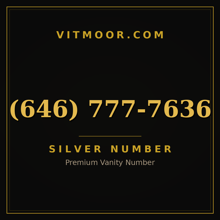 VITMOOR Silver premium number (646) 777-7636