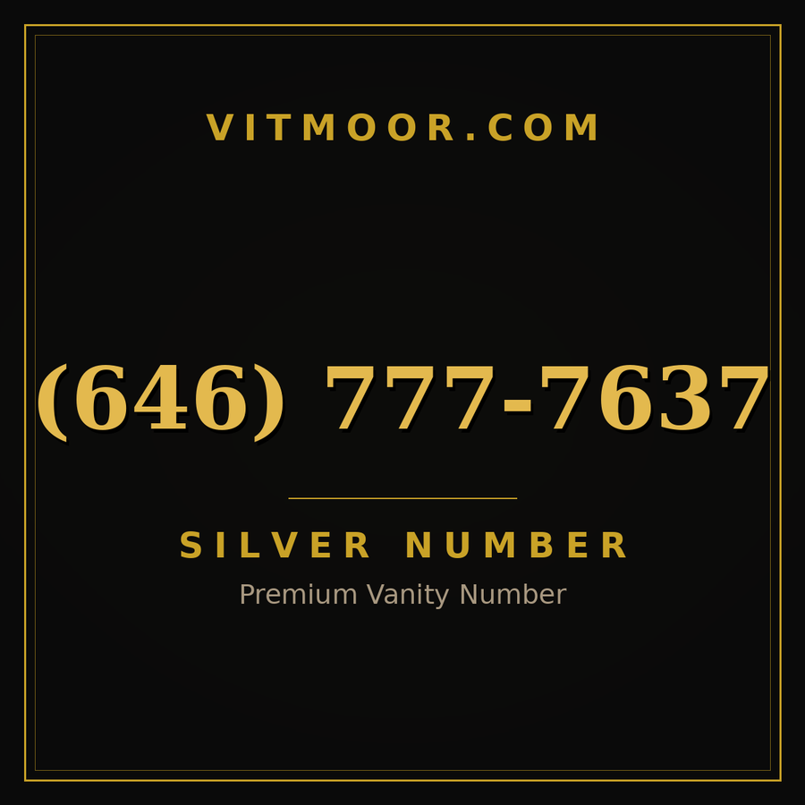 VITMOOR Silver premium number (646) 777-7637