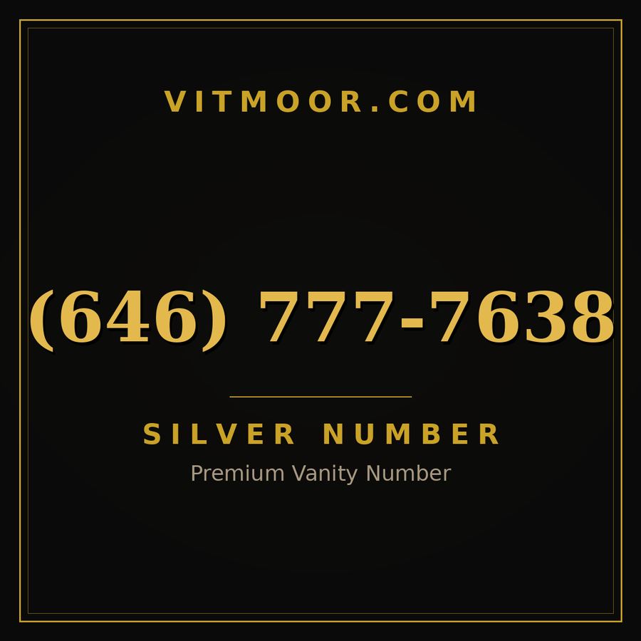 VITMOOR Silver premium number (646) 777-7638