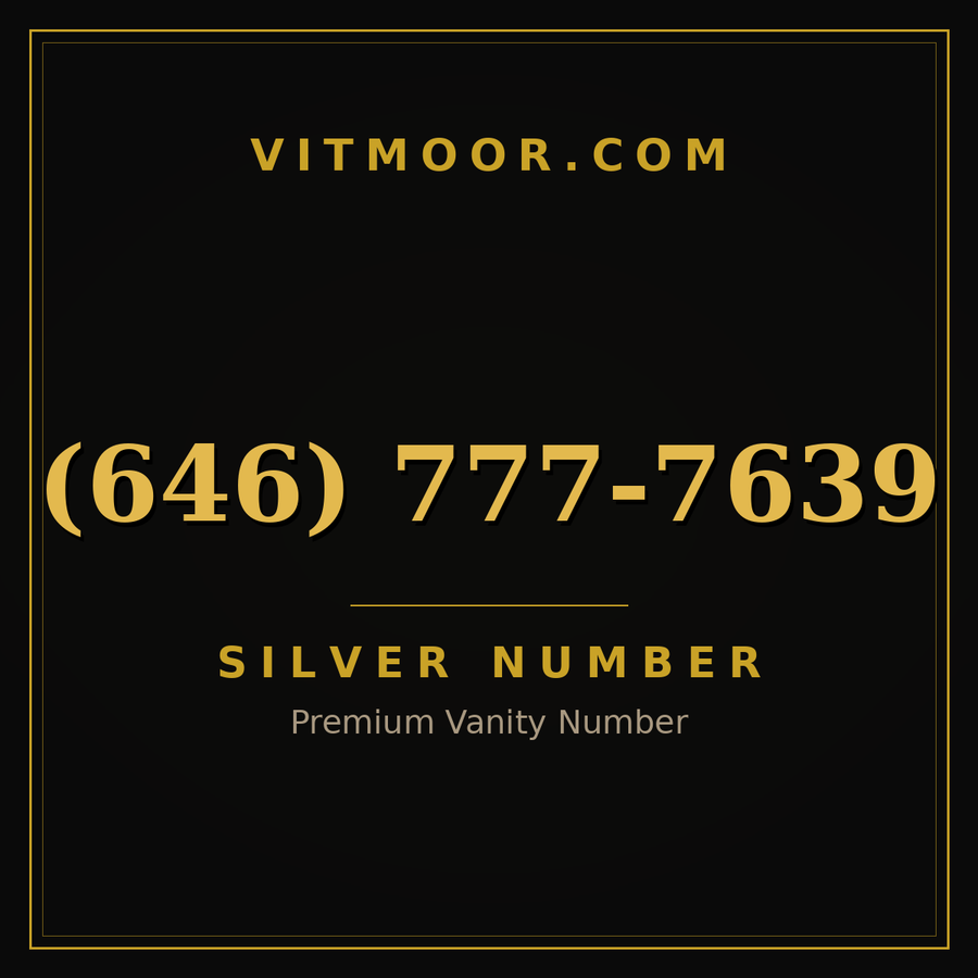 VITMOOR Silver premium number (646) 777-7639
