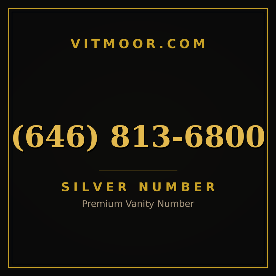 VITMOOR Silver premium number (646) 813-6800