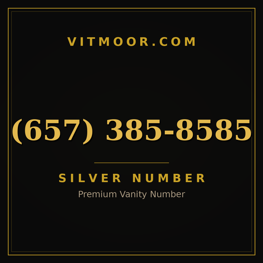 VITMOOR Silver premium number (657) 385-8585