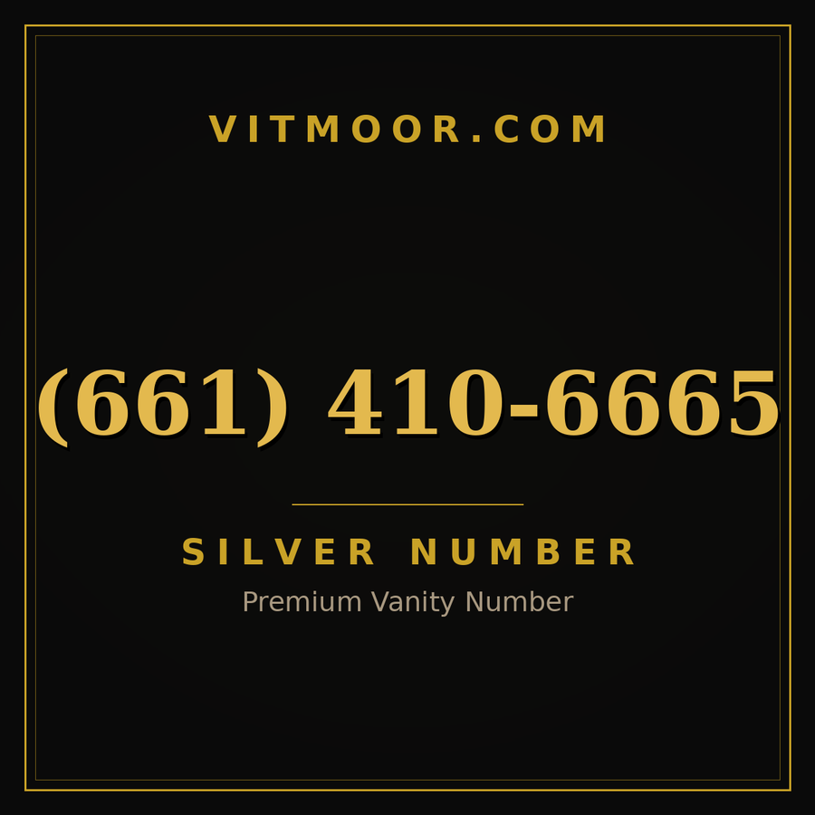 VITMOOR Silver premium number (661) 410-6665
