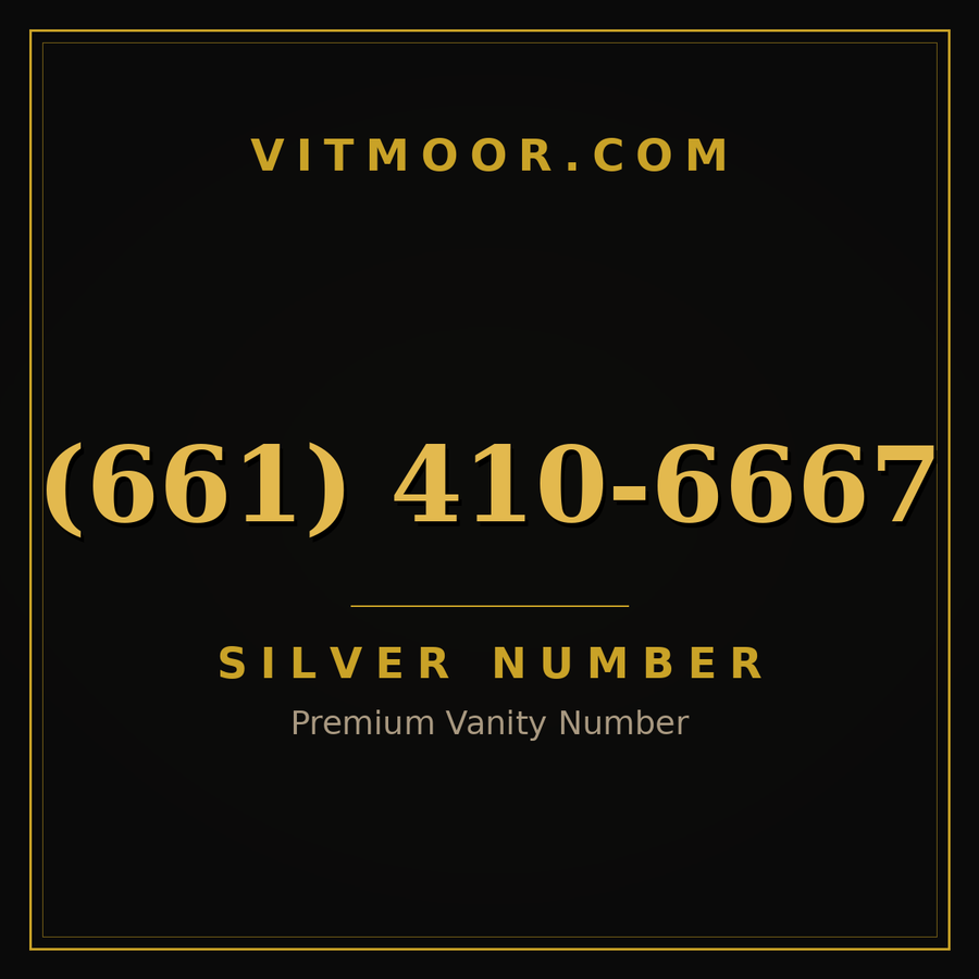 VITMOOR Silver premium number (661) 410-6667