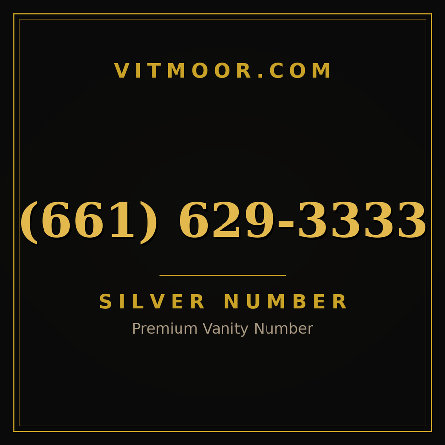 VITMOOR Silver premium number (661) 629-3333