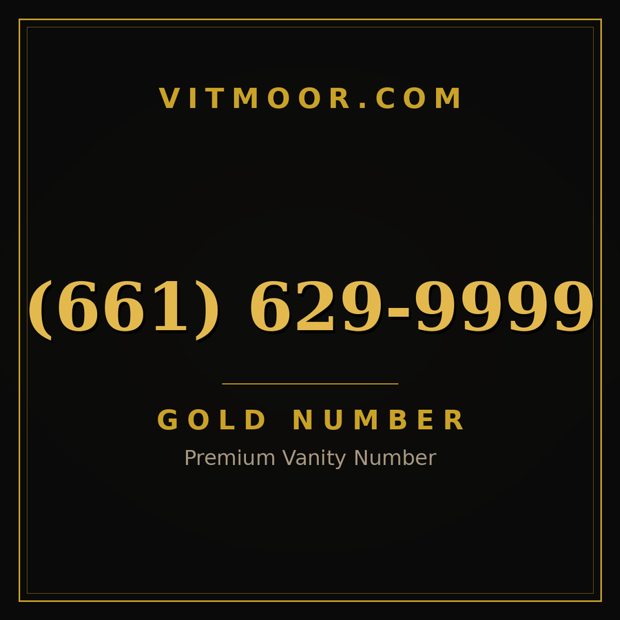 VITMOOR Gold premium number (661) 629-9999