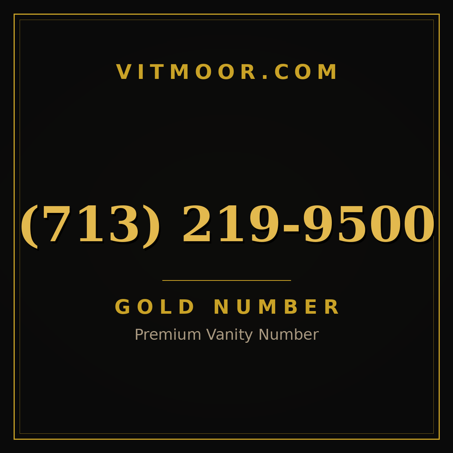 VITMOOR Gold premium number (713) 219-9500