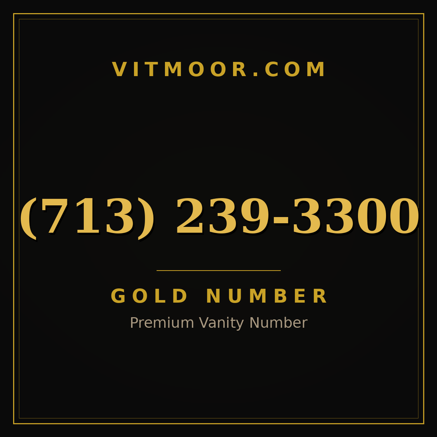 VITMOOR Gold premium number (713) 239-3300