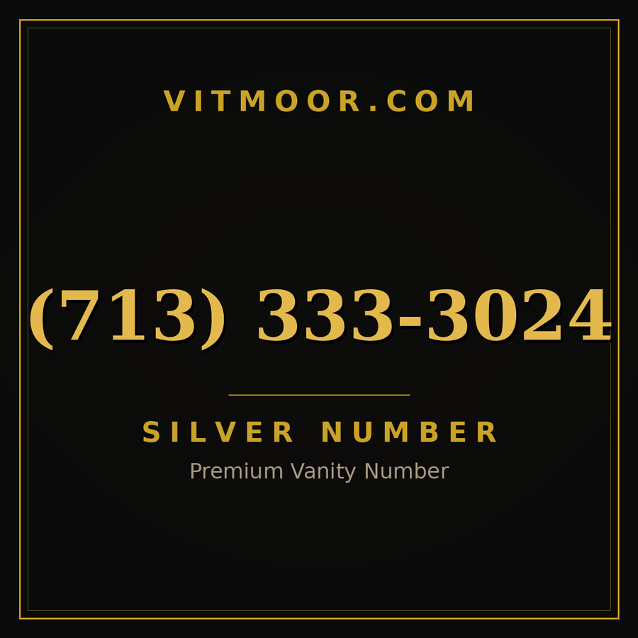 VITMOOR Silver premium number (713) 333-3024