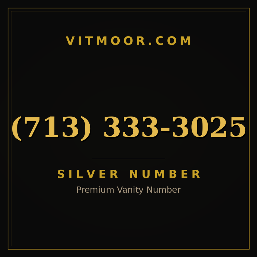 VITMOOR Silver premium number (713) 333-3025