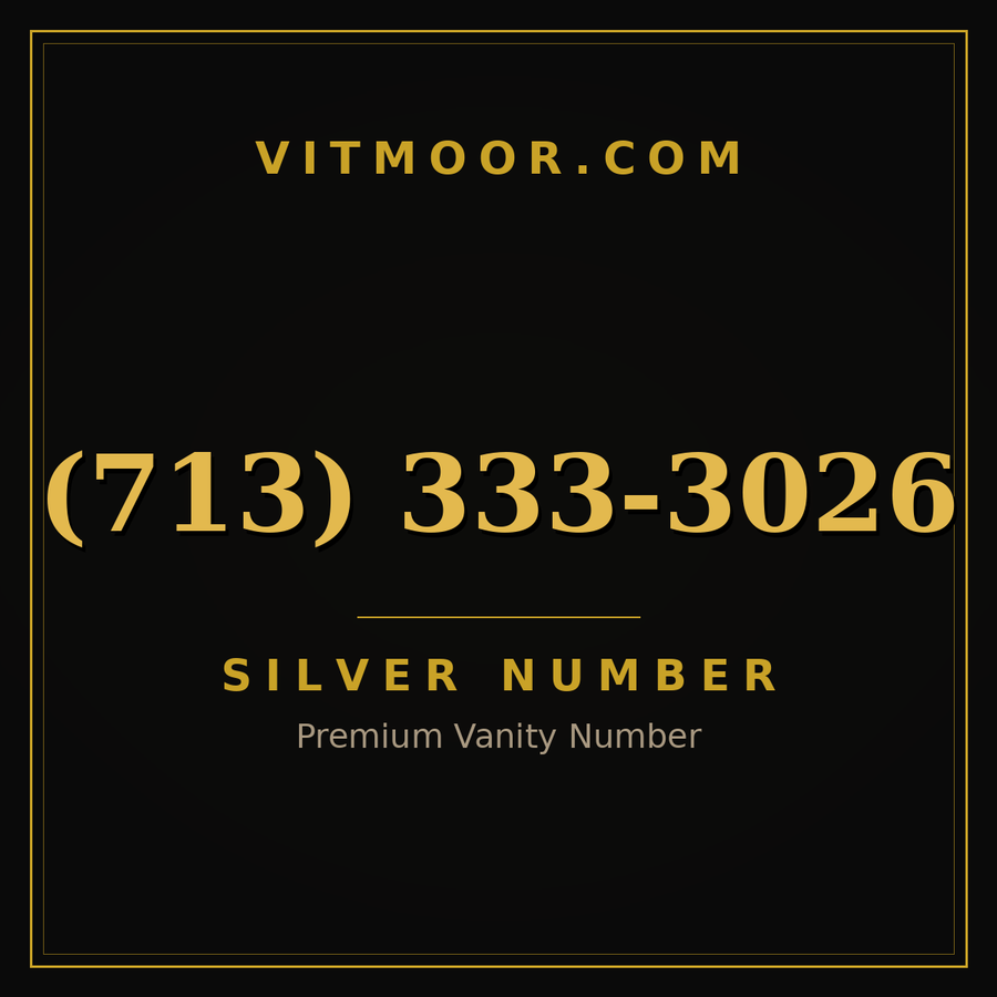VITMOOR Silver premium number (713) 333-3026