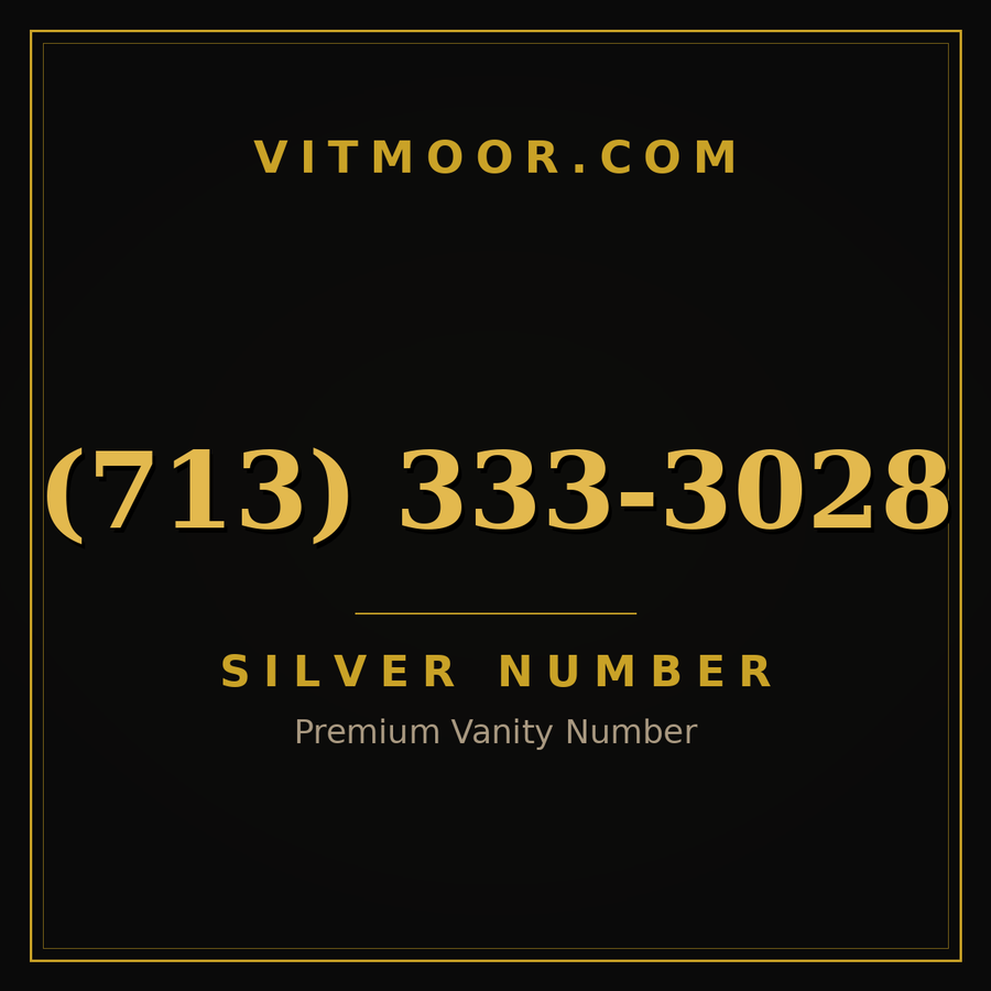 VITMOOR Silver premium number (713) 333-3028