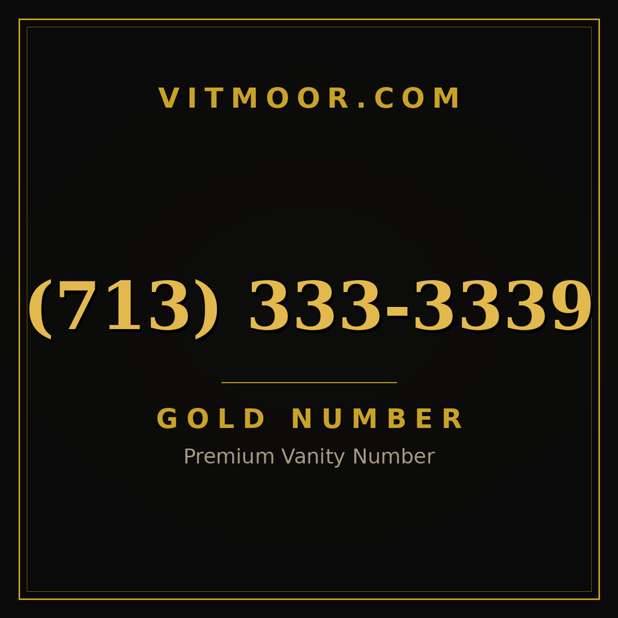VITMOOR Gold premium number (713) 333-3339