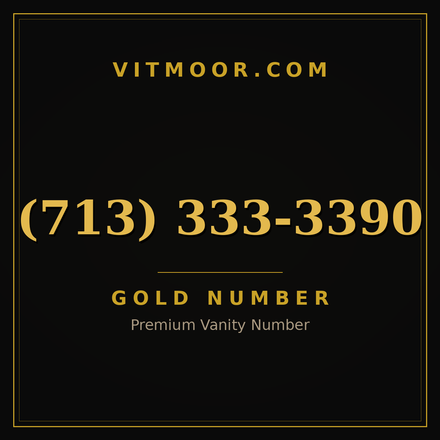 VITMOOR Gold premium number (713) 333-3390