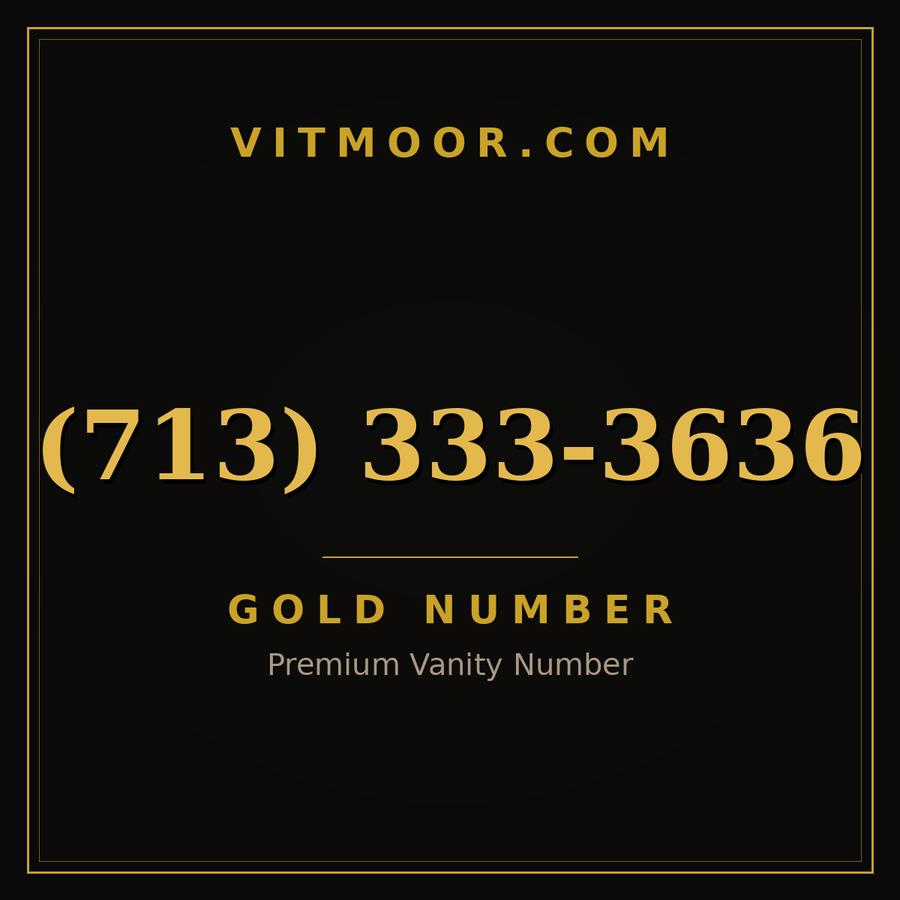 VITMOOR Gold premium number (713) 333-3636