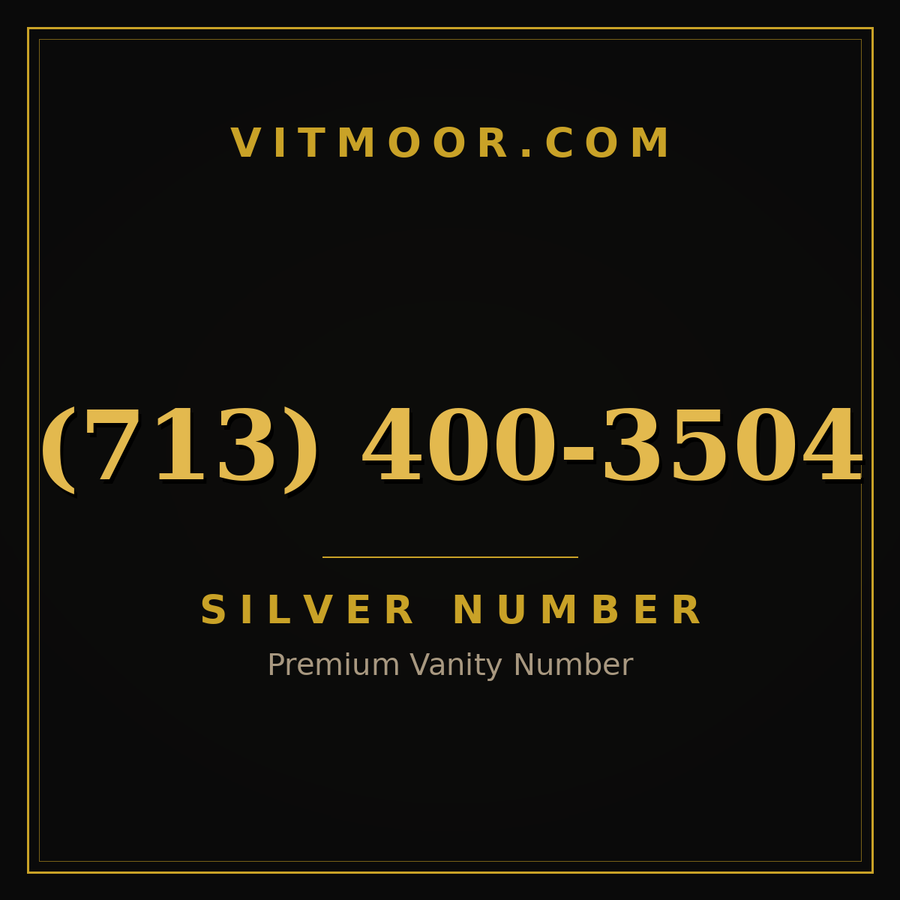 VITMOOR Silver premium number (713) 400-3504