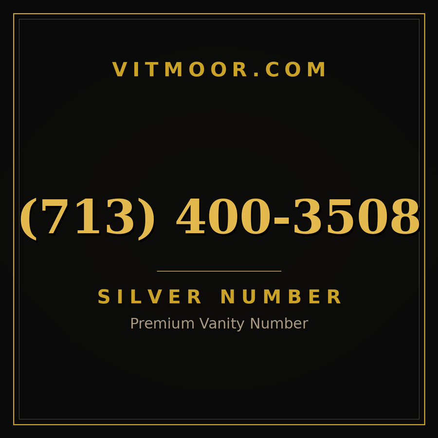 VITMOOR Silver premium number (713) 400-3508
