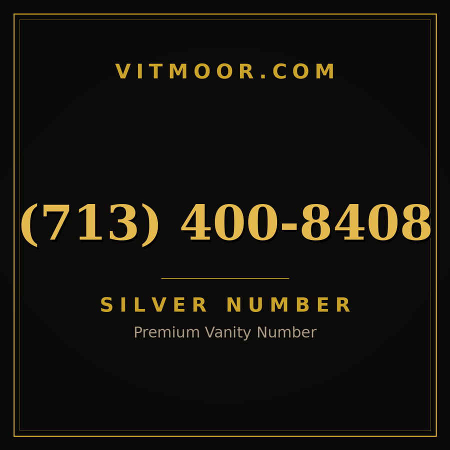 VITMOOR Silver premium number (713) 400-8408