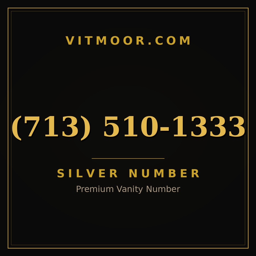 VITMOOR Silver premium number (713) 510-1333