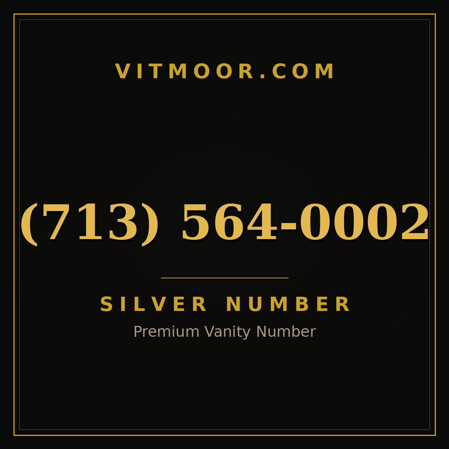 VITMOOR Silver premium number (713) 564-0002