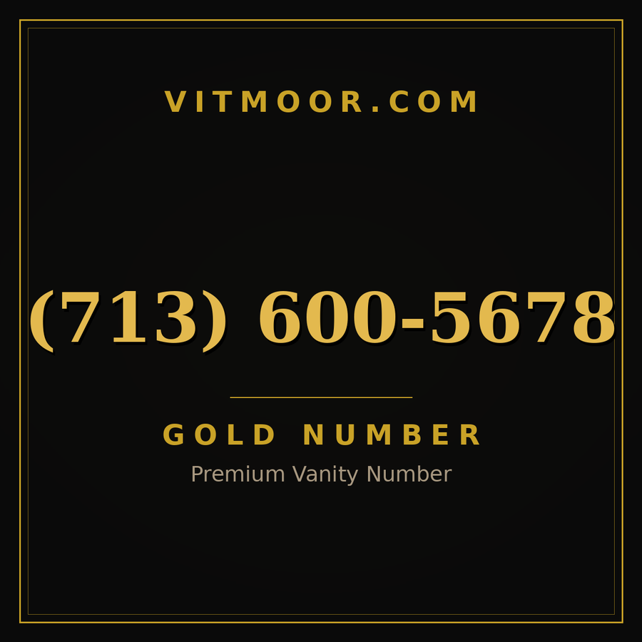 VITMOOR Gold premium number (713) 600-5678
