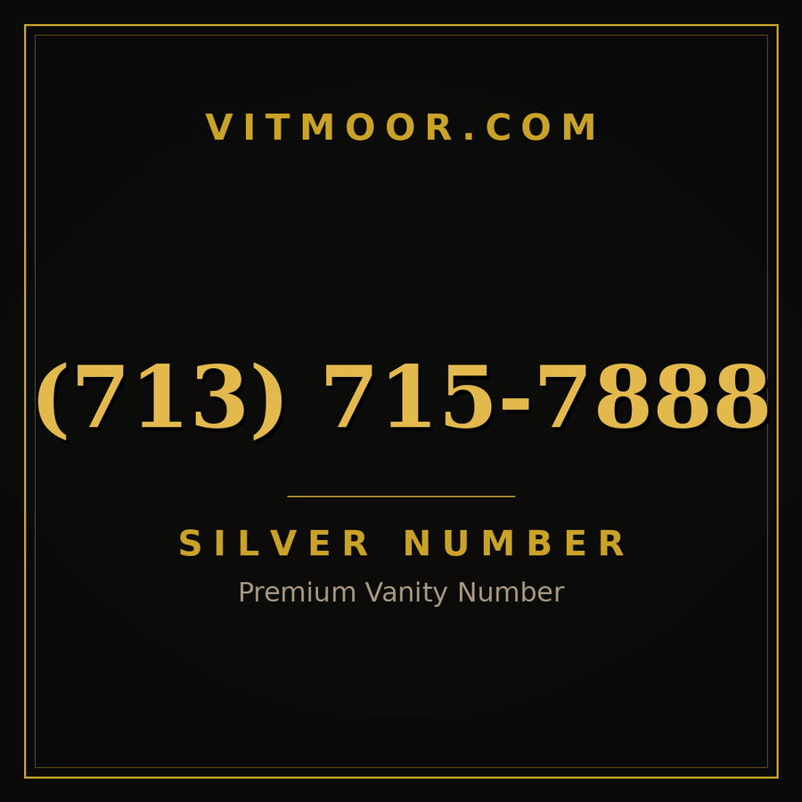 VITMOOR Silver premium number (713) 715-7888