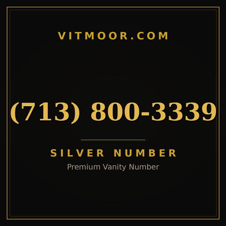 VITMOOR Silver premium number (713) 800-3339