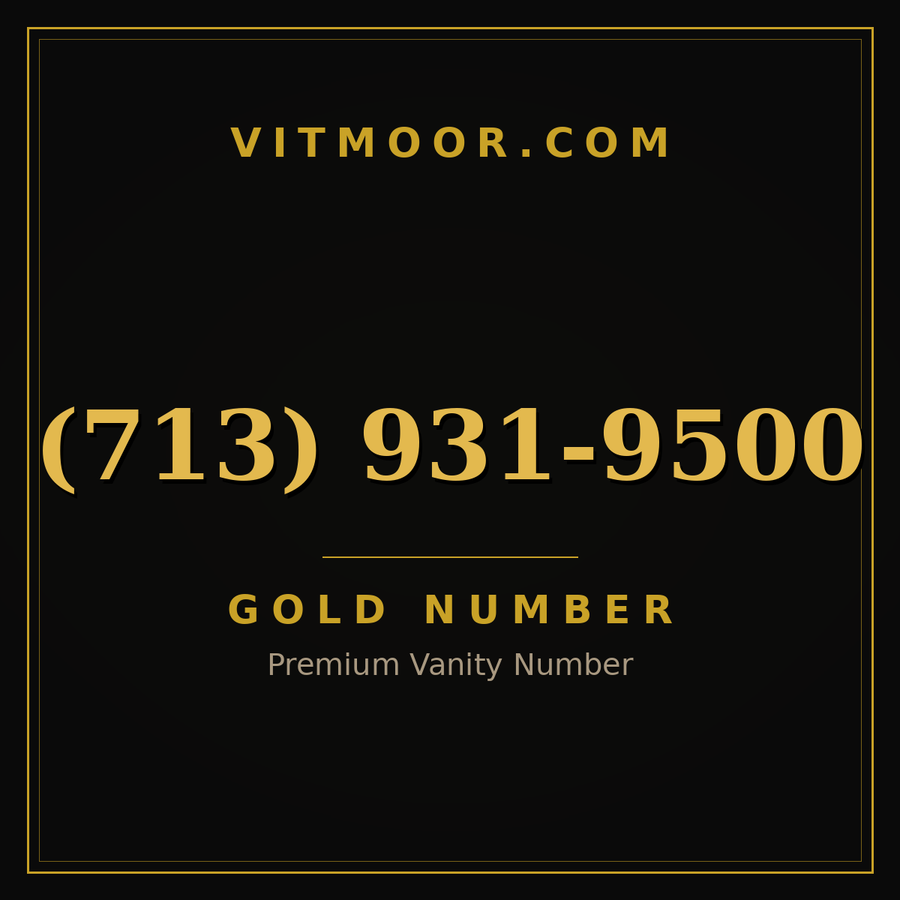 VITMOOR Gold premium number (713) 931-9500