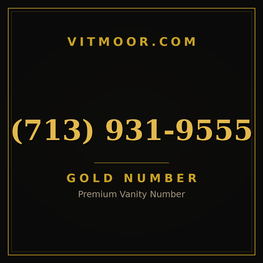 VITMOOR Gold premium number (713) 931-9555